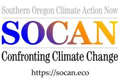 Organization: Southern Oregon Climate Action Now (SOCAN)