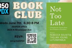In-Person Activity: 350PDX Book Club: Not Too Late