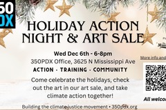 In-Person Activity: 350PDX Holiday Action Night & Art Sale